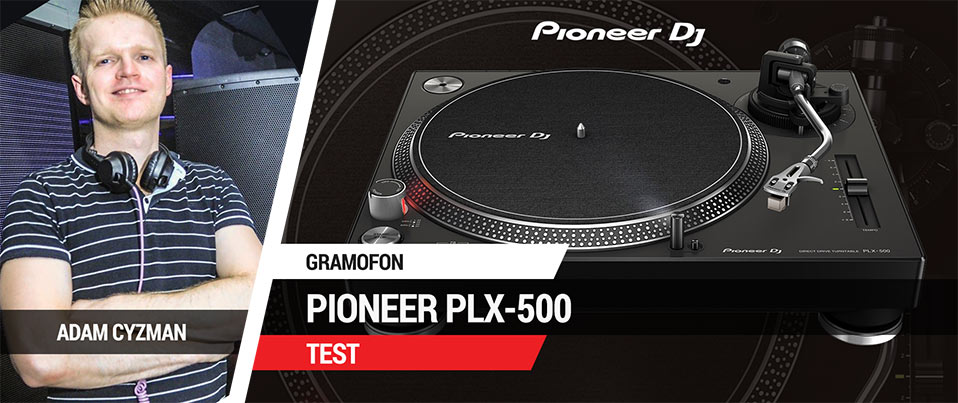 TEST: Pioneer DJ PLX-500 - INFOMUSIC.PL